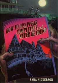 Image of How to Disappear Completely and Never Be Found